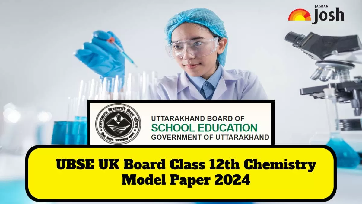 Get direct link to download Class 12 Chemistry Model paper for UK Board