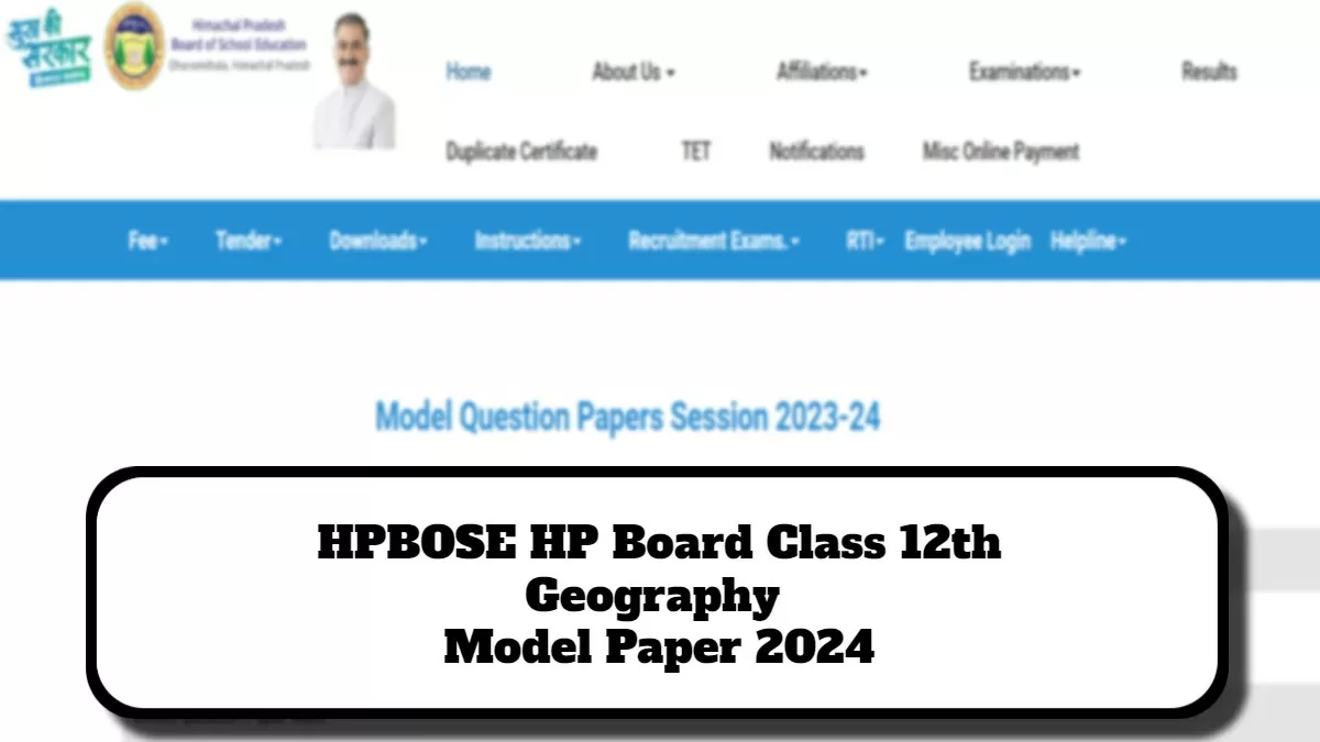 Get direct link to download Class 12 Geography Model paper for HP Board