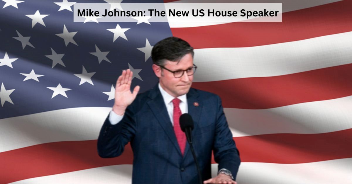 Who Is Mike Johnson, the New US House Speaker?