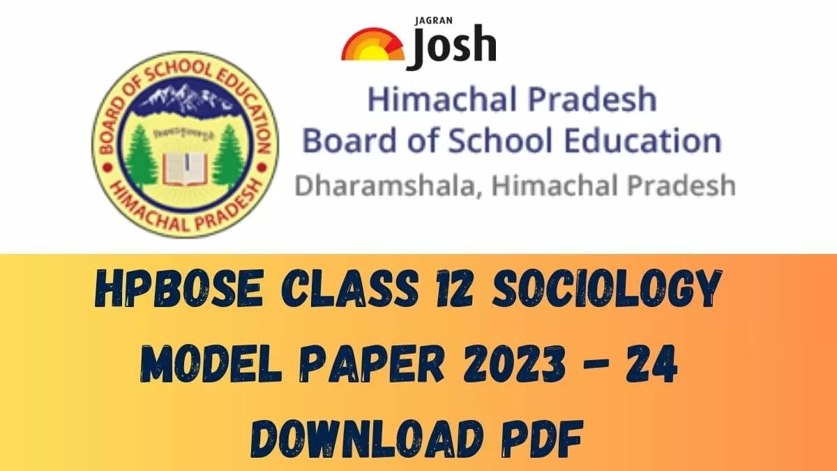 HP Board Class 12 Sociology Model Paper 2023 - 2024: Download FREE PDF