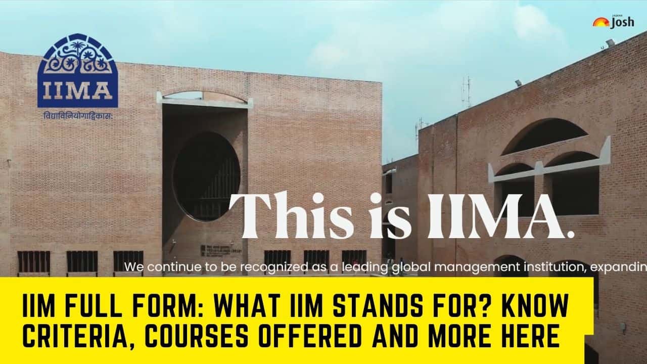   IIM Full Form: What IIM Stands For? Know Criteria, Courses Offered And More Here