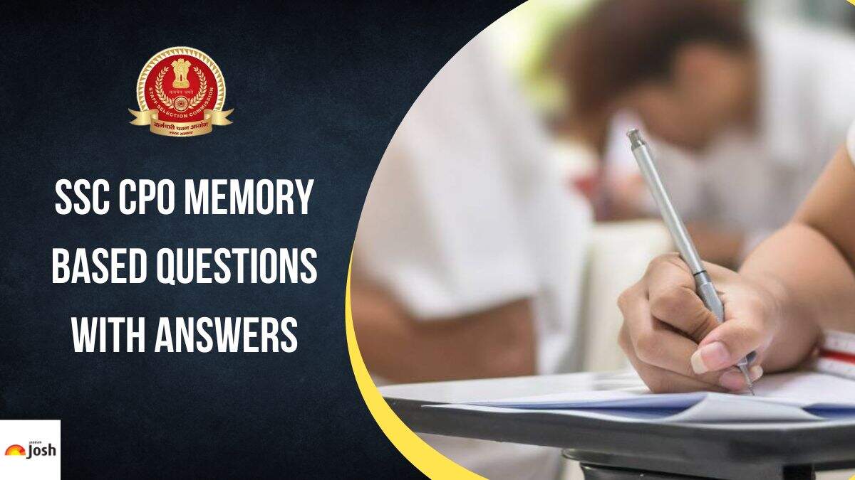 Check the Memory Based Questions with Answers for SSC CPO 2023 here.