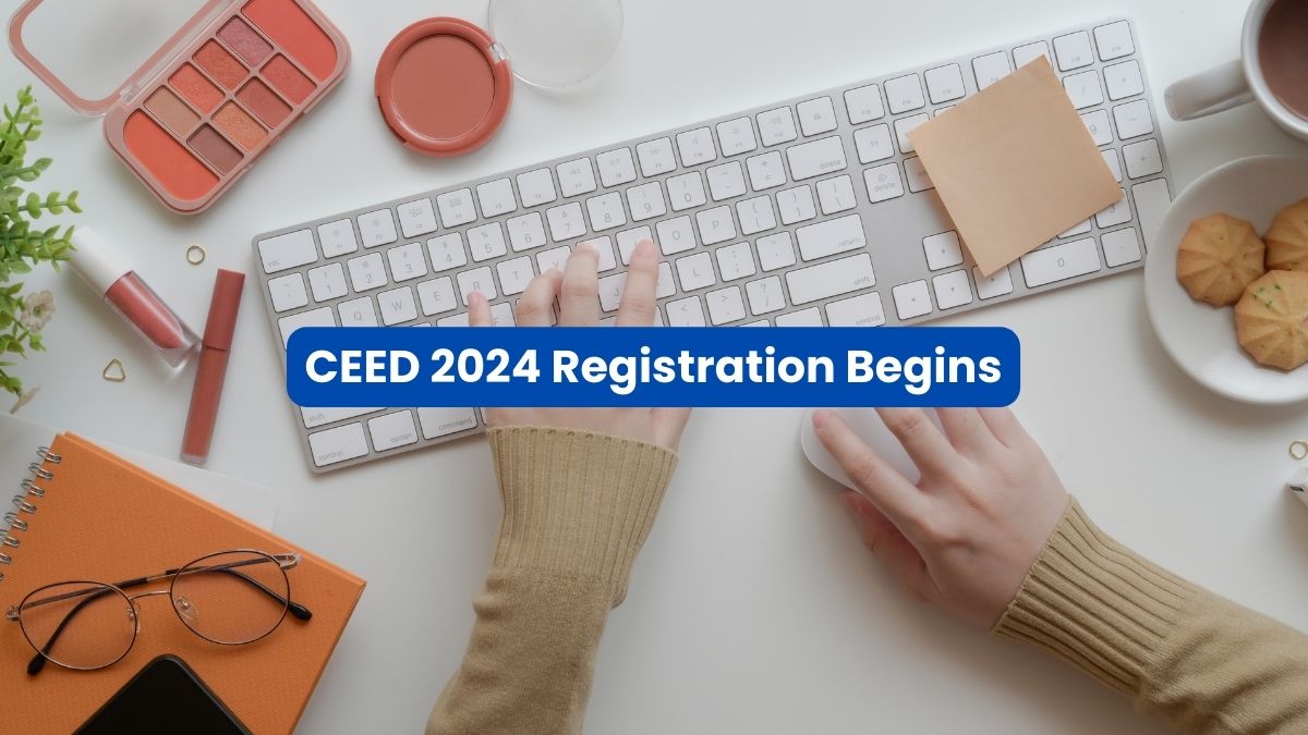 CEED 2024 Registration Begins At Ceed.iitb.ac.in; Check Application Fee ...