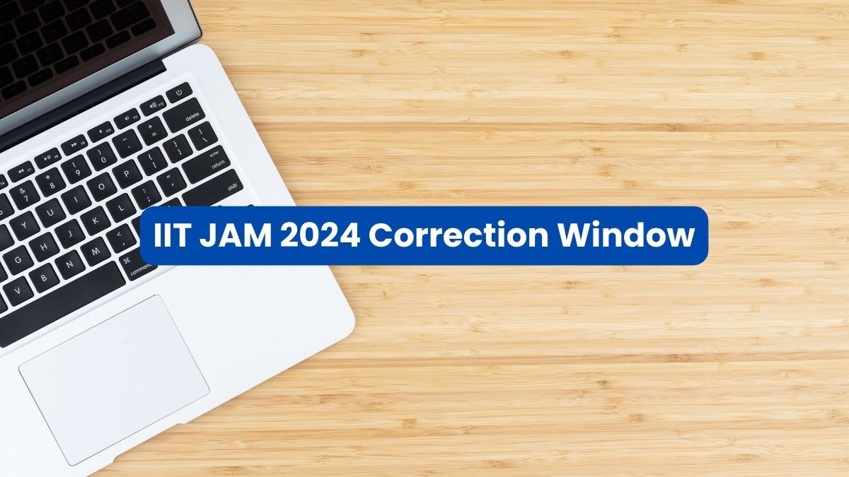 IIT JAM 2024 Correction Window Opens on Nov 20; Check Dates Here