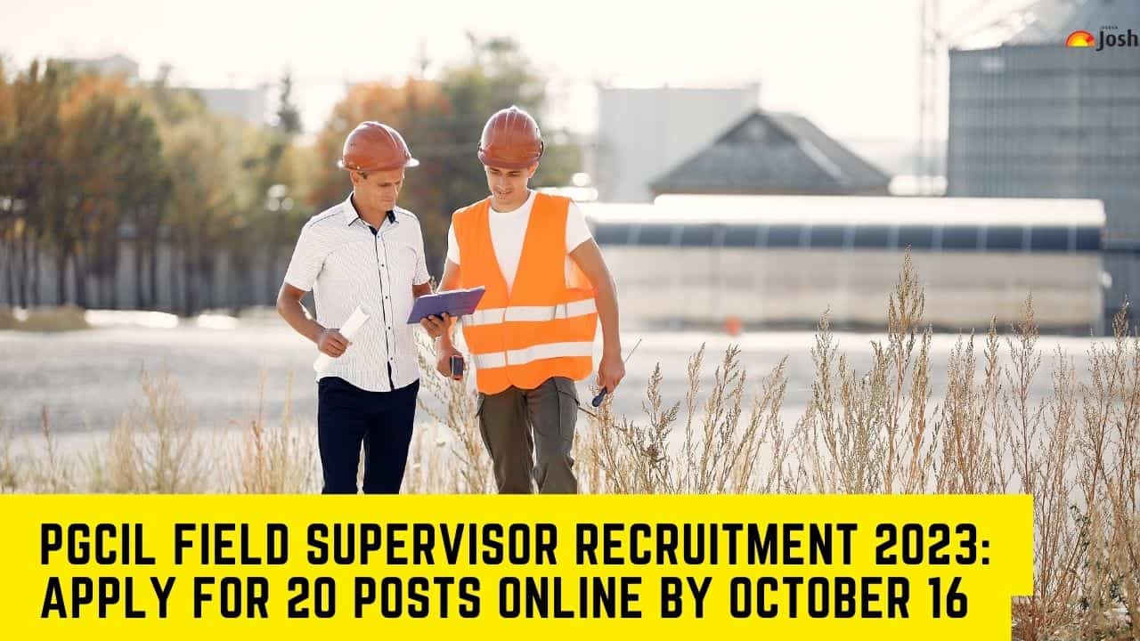 PGCIL Field Supervisor Recruitment 2023: Apply for 20 Posts Online by October 16