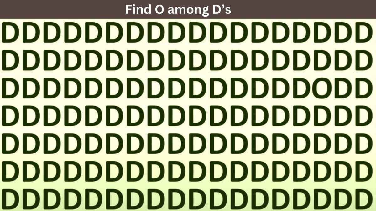 Your eyes eagle eyes if you can spot O among D’s in the picture in 4 seconds!