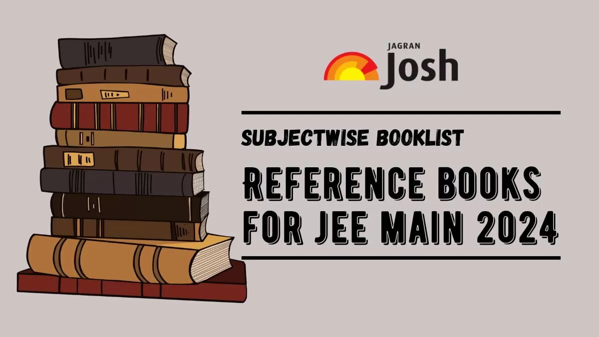 Best Reference Books for JEE Main 2024: Subject-wise with Author Name