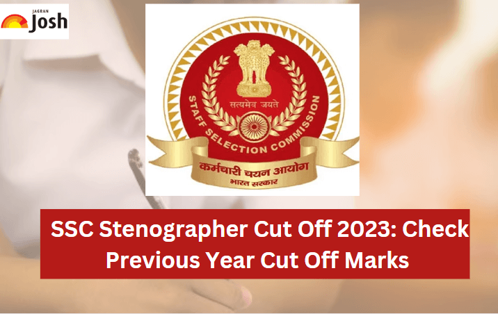SSC Stenographer Cut Off 2023: Check Previous Year Cut Off Marks Here
