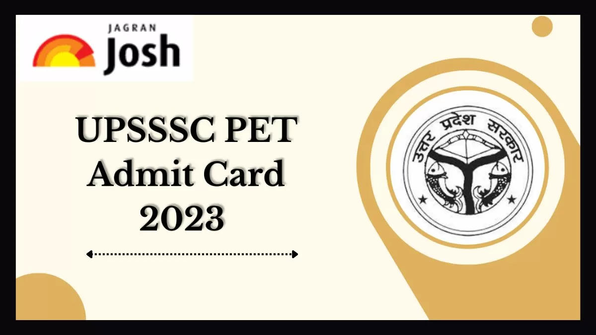 UPSSSC पेट एडमिट कार्ड 2023 डाउनलोड लिंक यहां से प्राप्त करें