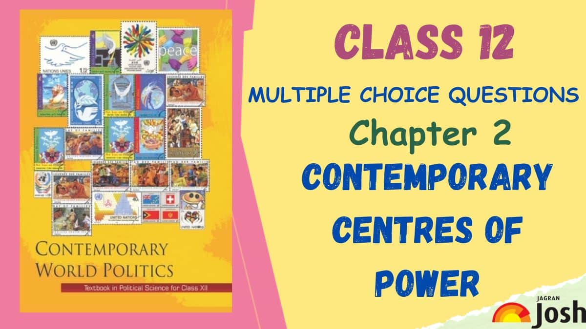 CBSE Contemporary Centres Of Power Class 12 MCQs of NCERT Contemporary World Politics Chapter 2