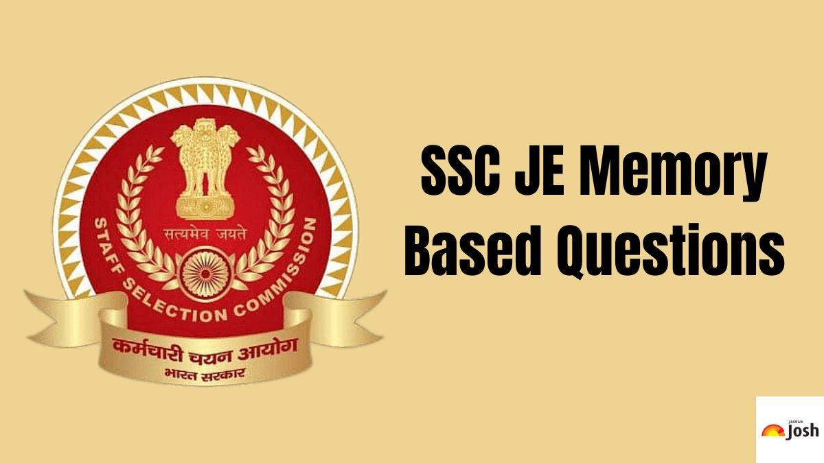 SSC JE Memory Based Questions With Answers: Check Civil, Mechanical and Other Branch Questions