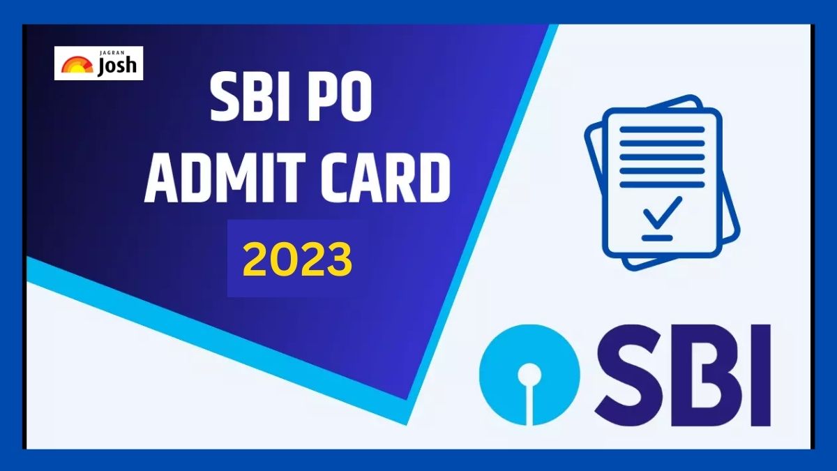 SBI PO Admit Card 2023 Out एसबीआई पीओ एडमिट कार्ड sbi.co.in पर घोषित