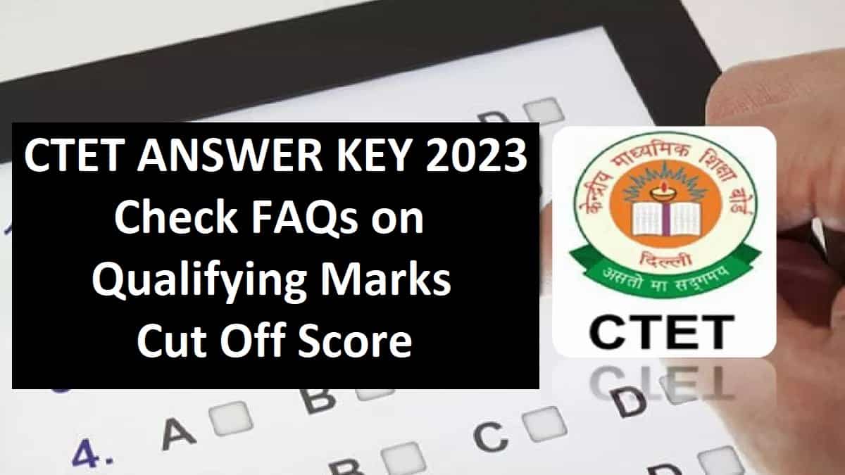 CTET answer key 2023: Check Important FAQs