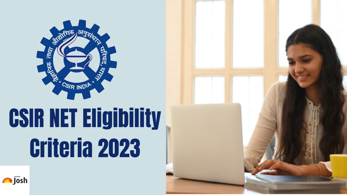 Check the details CSIR NET Eligibility 2023 like Age Limit, Qualification and more.
