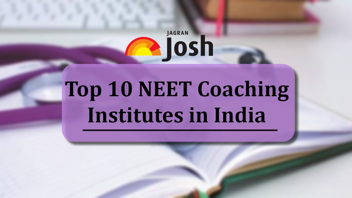 Check Top 10 NEET Coaching Institutes in India for 100% Success