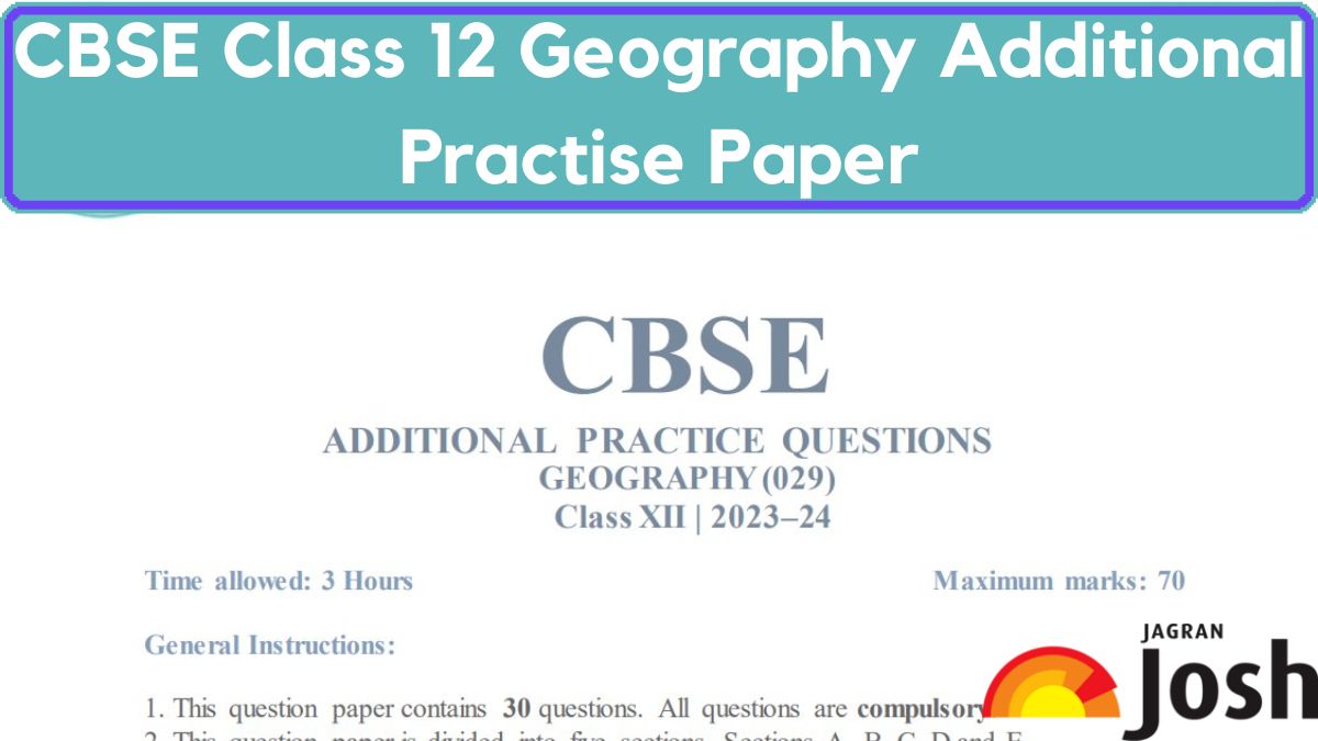 Get here Geography Class 12 Additional Practice Questions along with Marking scheme