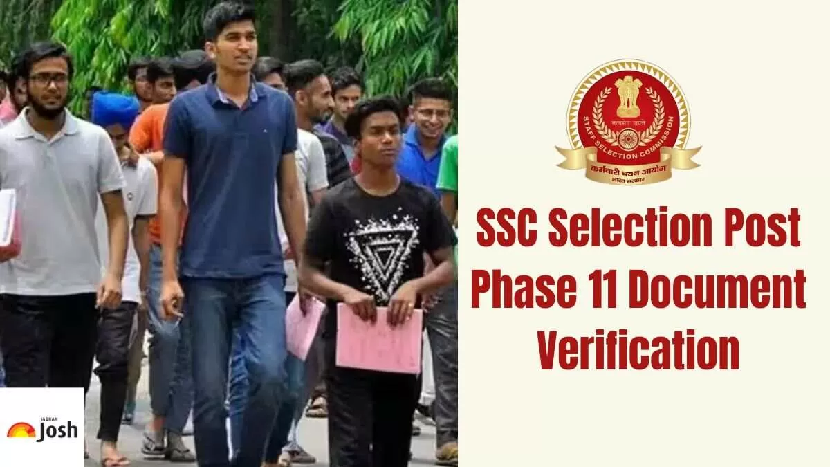 Check out the list of all documents for SSC Selection Post Phase 11 DV 2023 here.