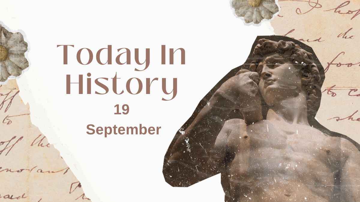 Today in History, 19 September: What Happened on this Day - Birthday, Events, Politics, Death & More