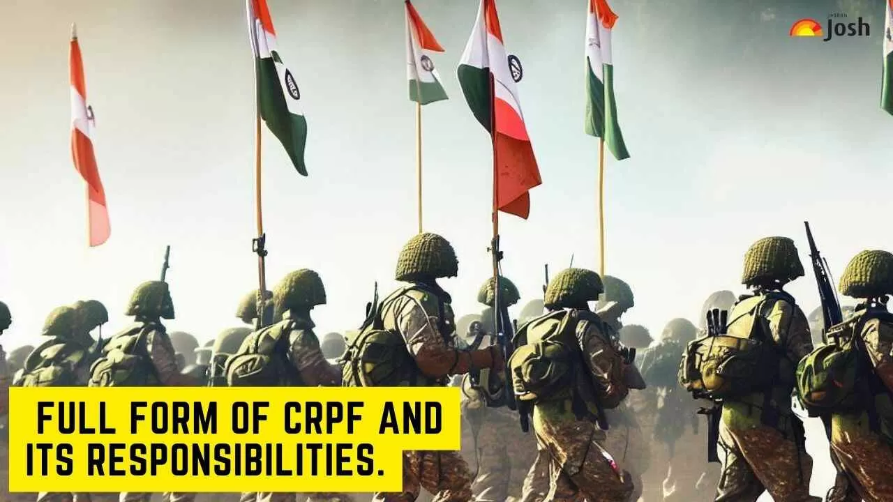 CRPF Full Form: What does CRPF Stand For? Check Full Name