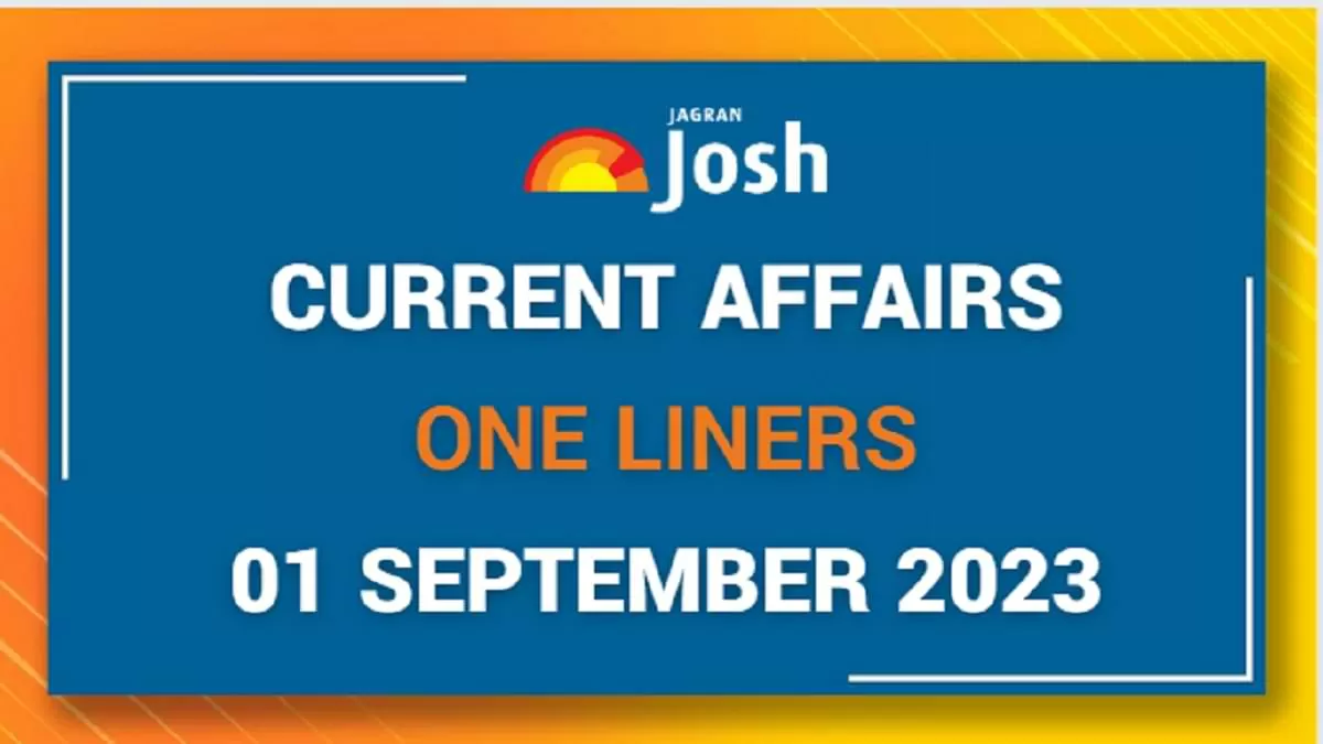 Current Affairs One Liners: September 01 2023