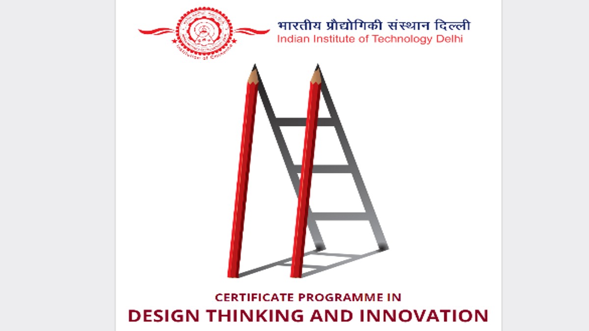 IIT Delhi Launches CEP Certificate Programme In Design Thinking And ...