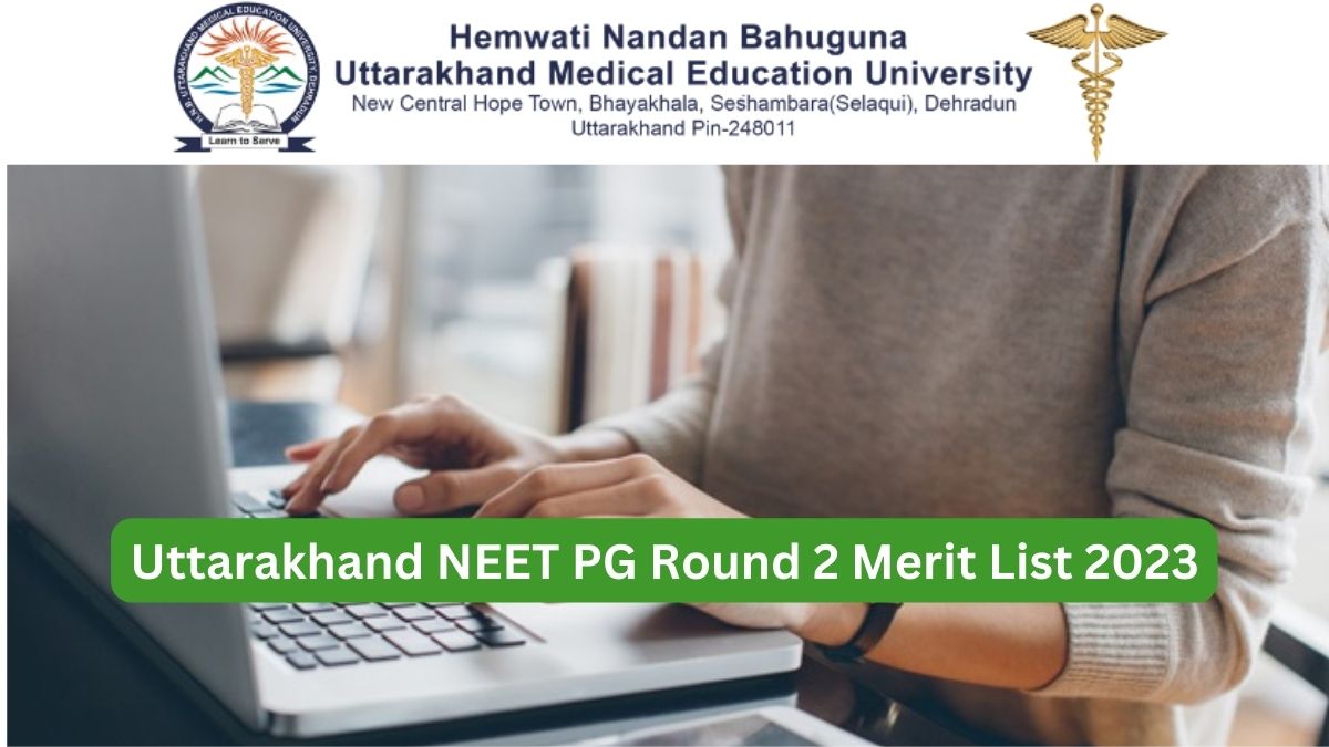 Uttarakhand NEET PG 2023 Round 2 Merit List