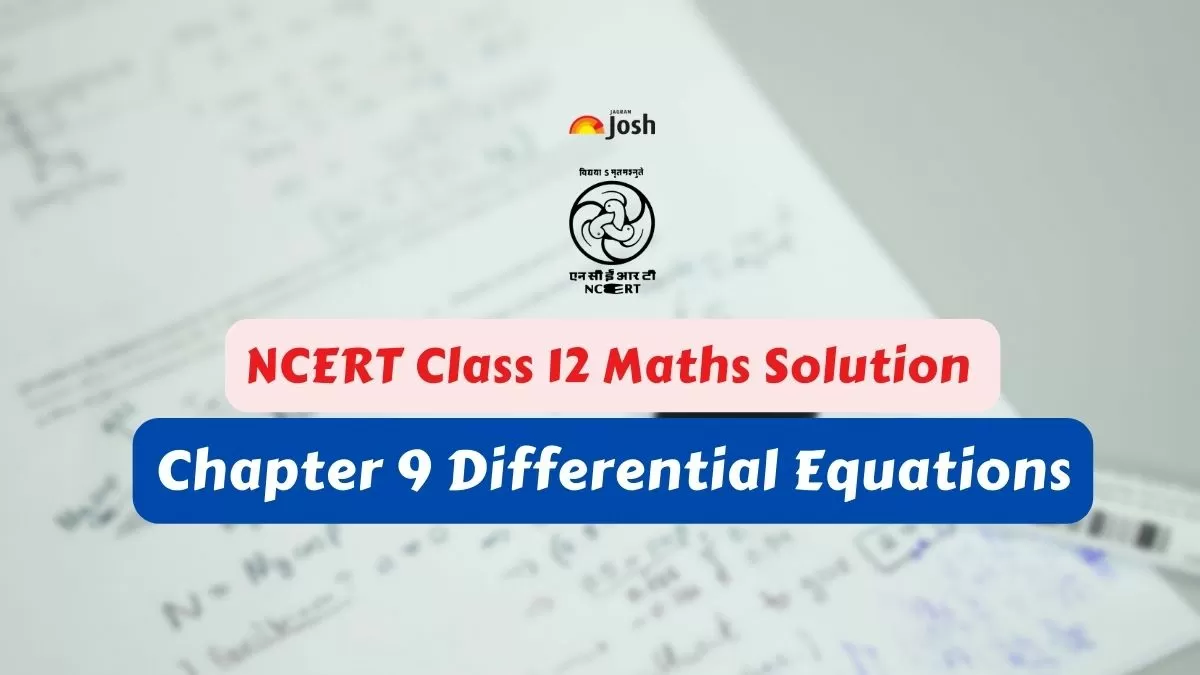 NCERT Solutions for Class 12 Maths Chapter 9 Differential Equations