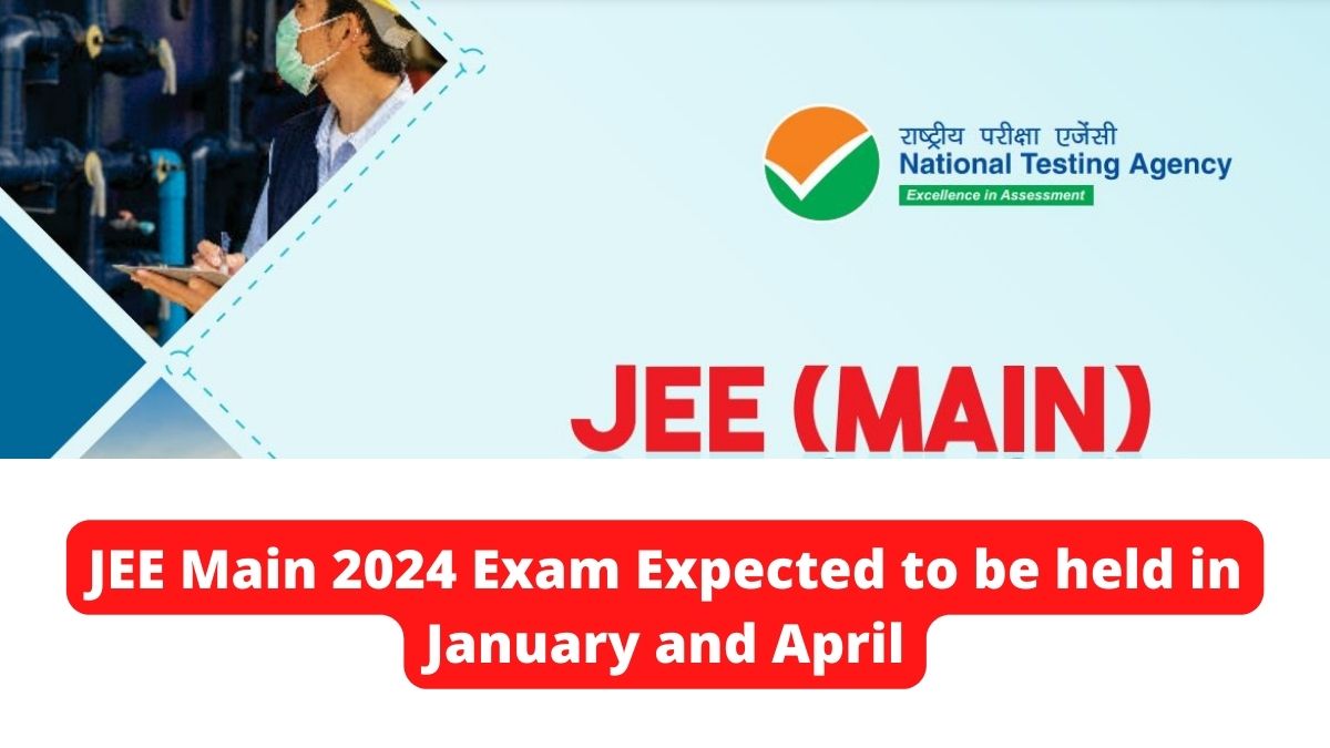 JEE Main 2024 Exam in January and April
