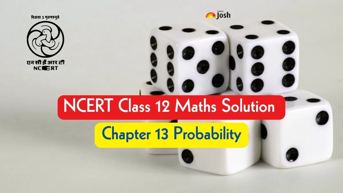 NCERT Solutions for Class 12 Maths Chapter 13 Probability