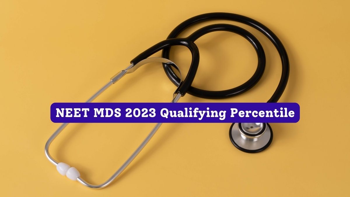 NEET MDS 2023 Qualifying Percentile 