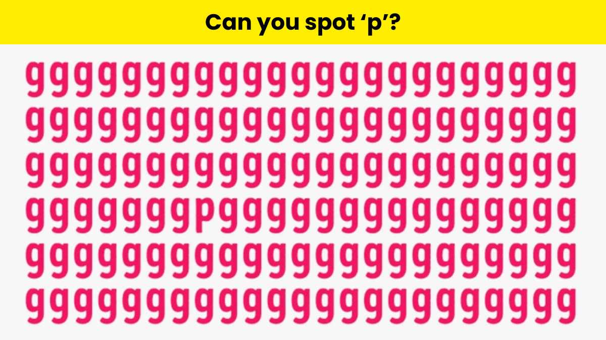You are a genius if you can spot the ‘p’ hidden among ‘g’ in 8 seconds.