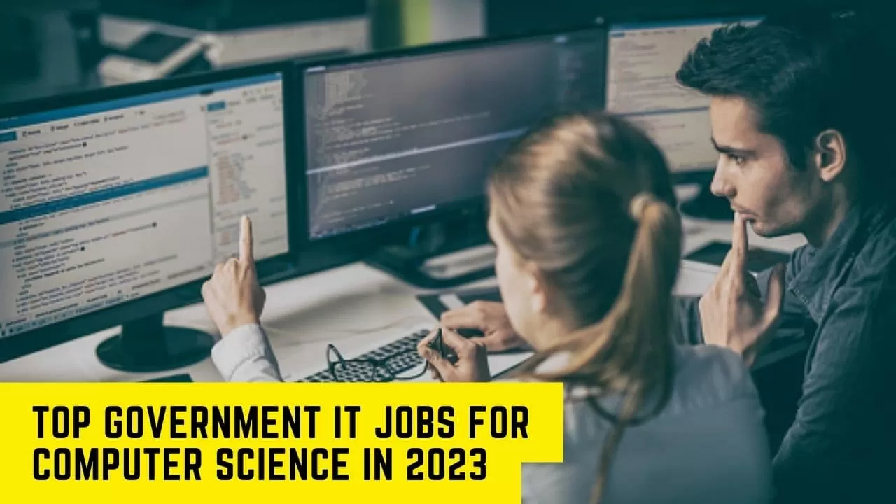 Top Government IT Jobs For Computer Science in 2023