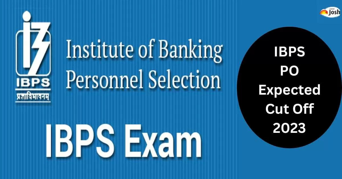 IBPS PO Expected Cut Off 2023