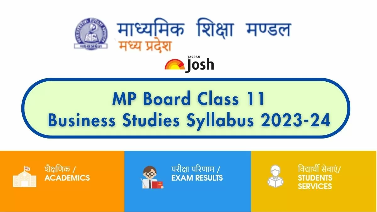 Get here detailed MP Board MPBSE Class 11th Business Studies Syllabus and paper pattern