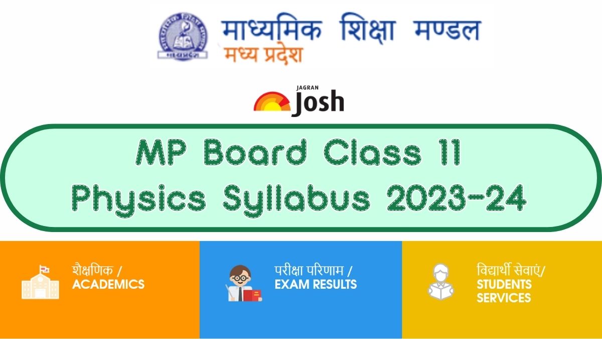 Get here detailed MP Board MPBSE Class 11th Physics Syllabus and paper pattern