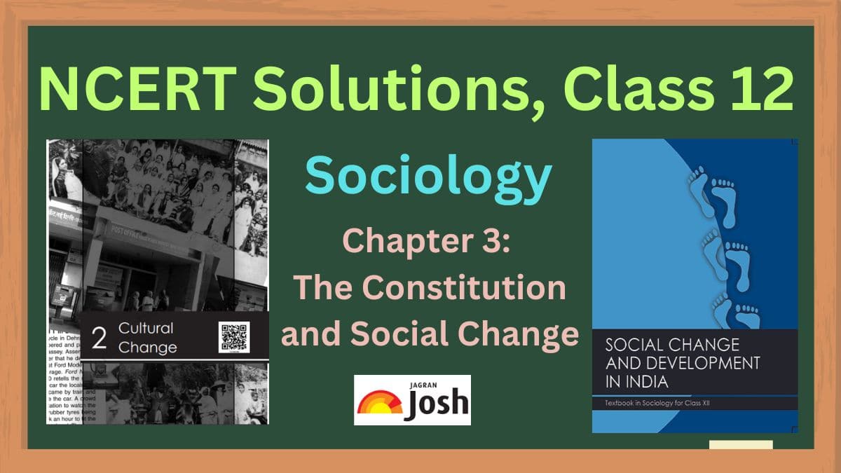 NCERT Solutions for Class 12 Sociology Chapter 3 The Constitution and Social Change, Download PDF