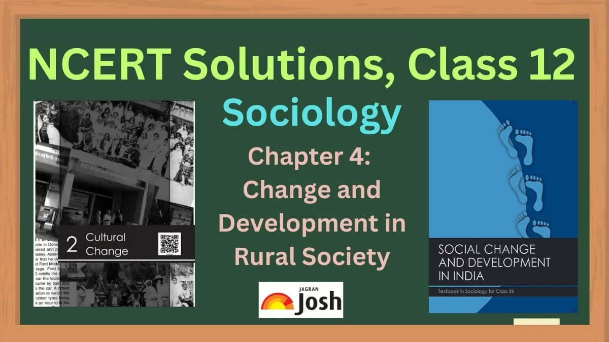 NCERT Solutions for Class 12 Sociology Chapter 4 Change and Development in Rural Society