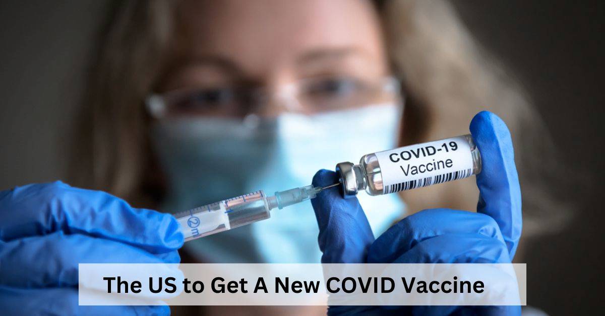 Is the US Getting a New Covid vaccine? 