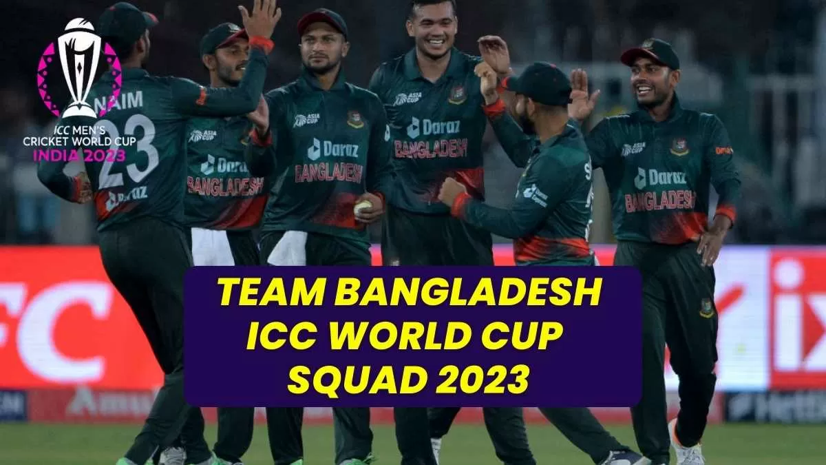 Get here all the details about Bangladesh Team Players for the Cricket World Cup 2023