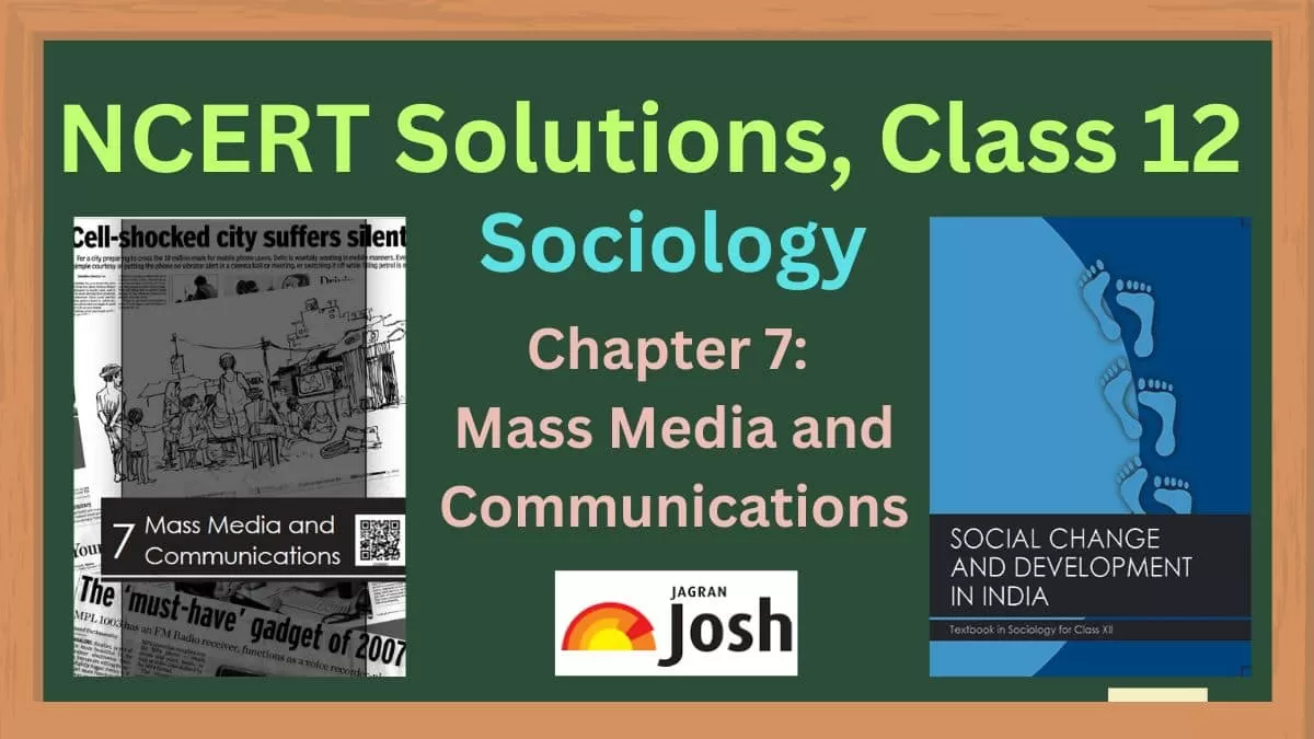  NCERT Solutions for Class 12 Sociology Chapter 7 Mass Media and Communications