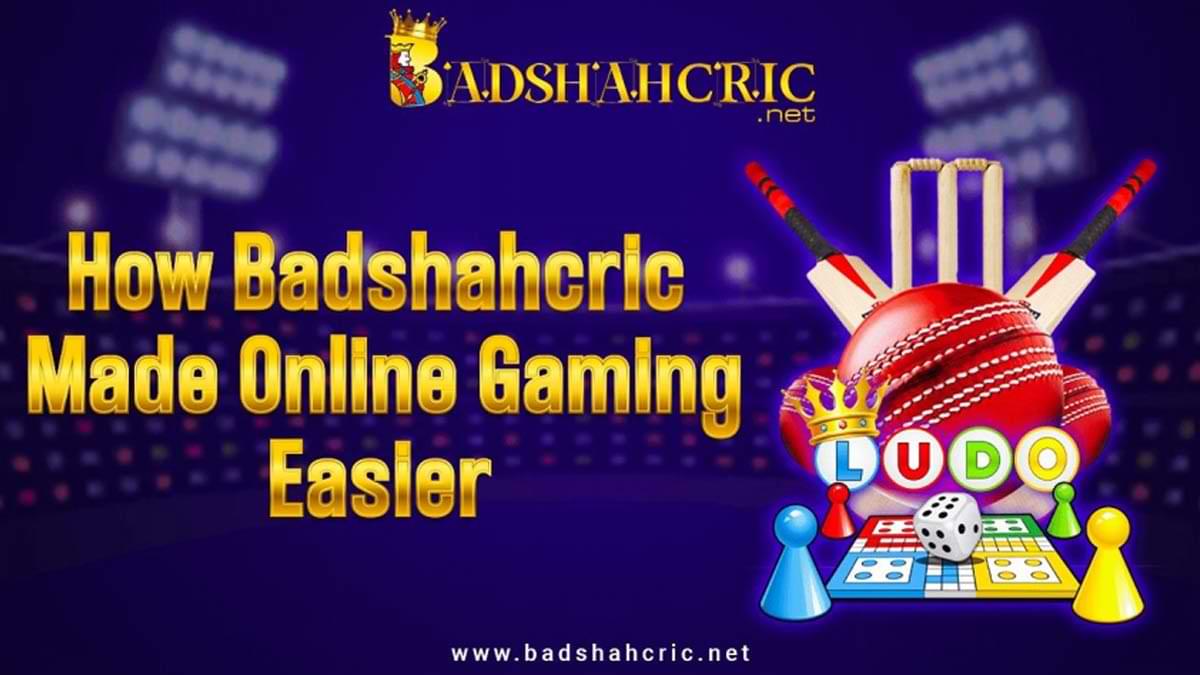 How BadshahCric made online gaming easier? Know here
