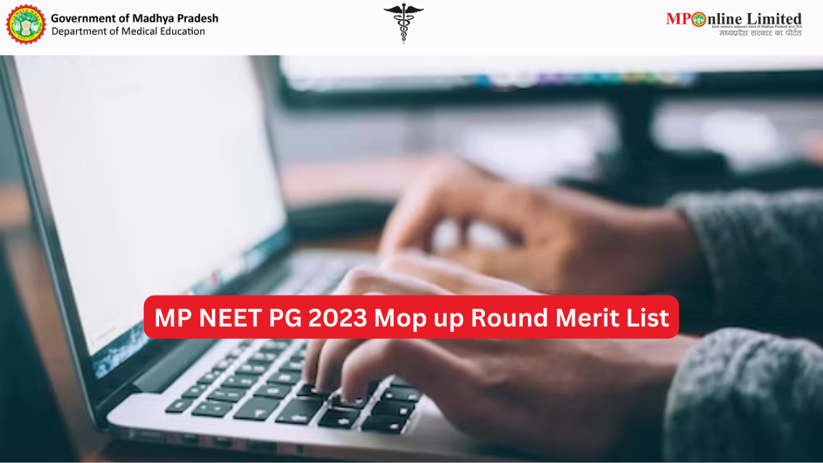 MP NEET PG 2023 Mop up Round Merit List