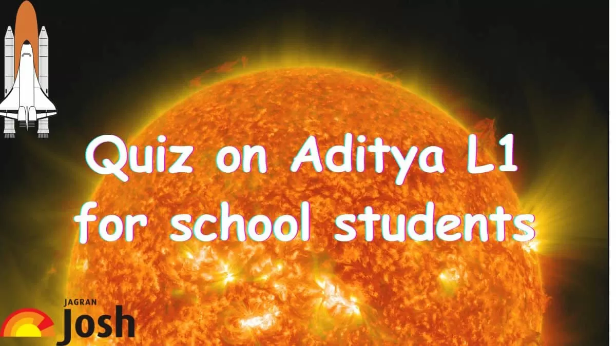 Quiz on Aditya L1, India's first solar mission, for school students
