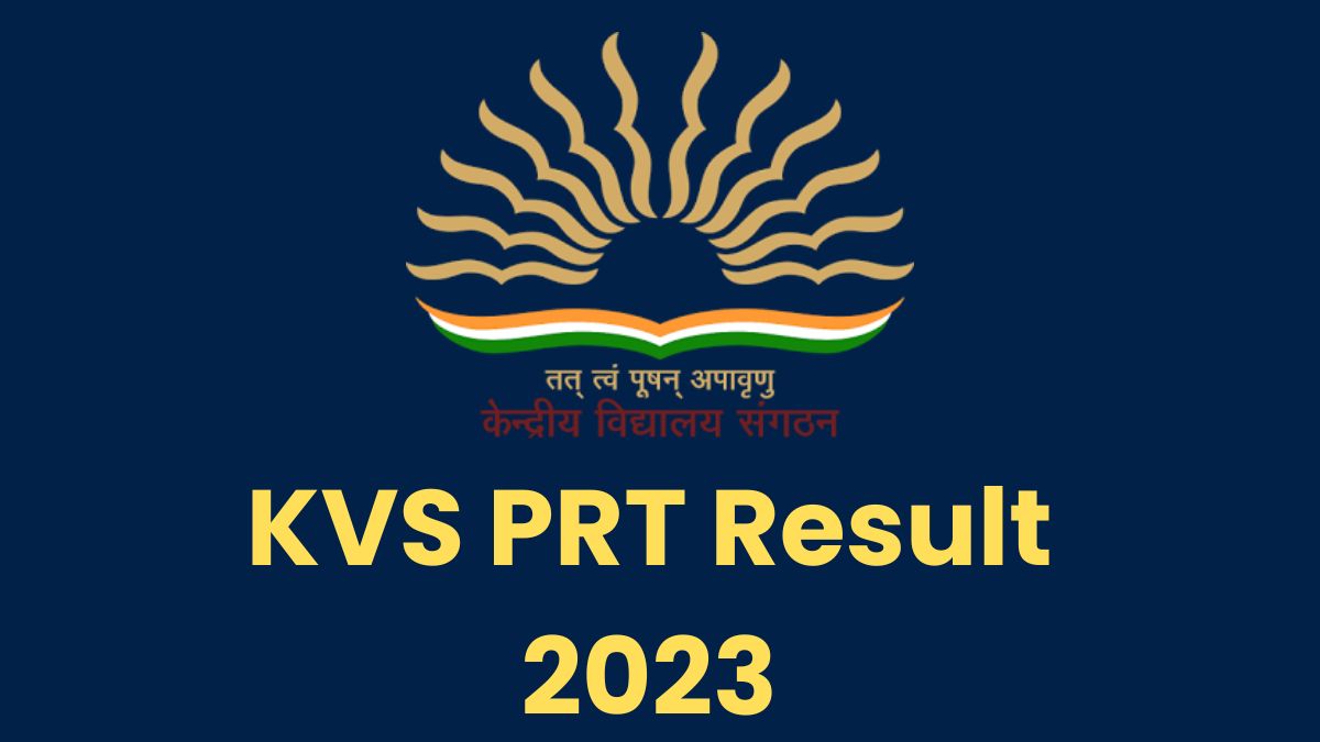 KVS PRT Result 2023: इस माह आ सकता है केवीएस पीआरटी परीक्षा का परिणाम, यहां से करें डायरेक्ट डाउनलोड 