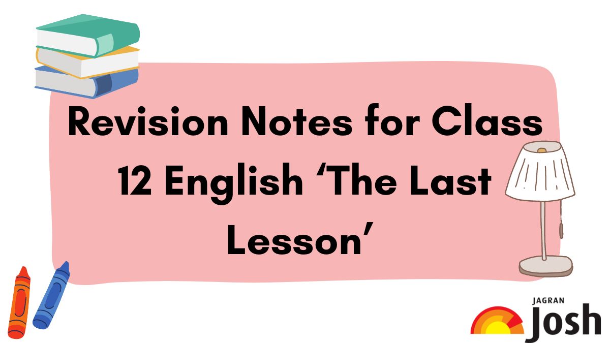 CBSE Class 12 English Flamingo (Prose) Chapter 1 The Last Lesson Notes,  Download PDF