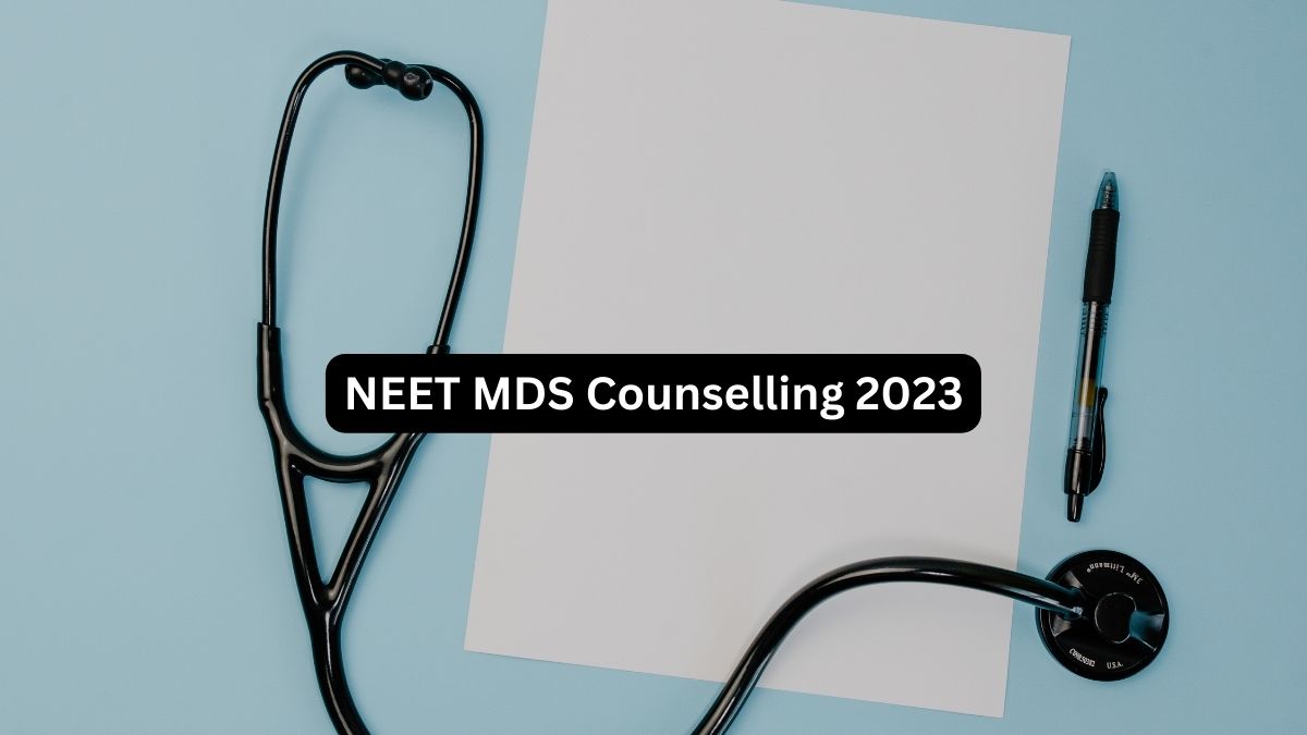 NEET MDS Counselling 2023 Round 3 Registrations Soon; Check List Of Top ...