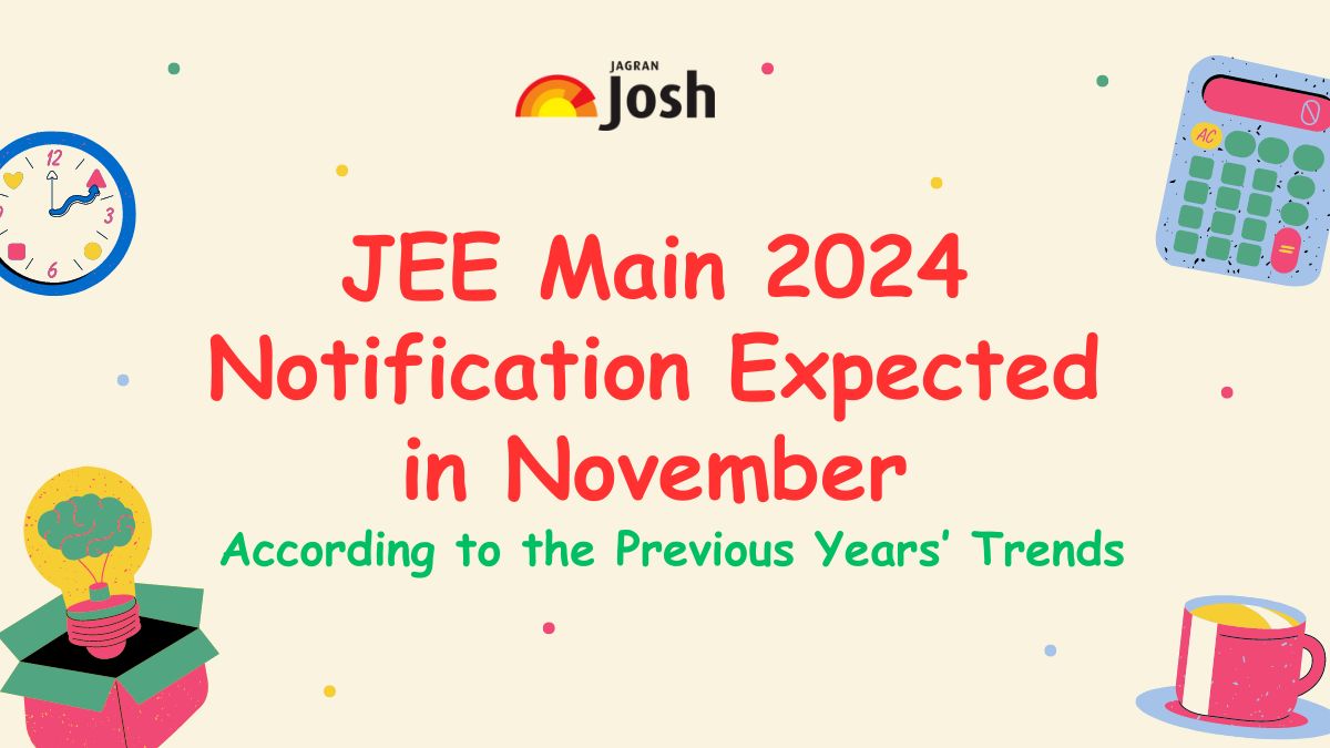 JEE Main 2024 Notification Expеctеd in Novеmbеr