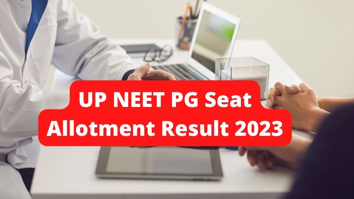 UP NEET PG Seat Allotment Result 2023 Today, download round 2 list at