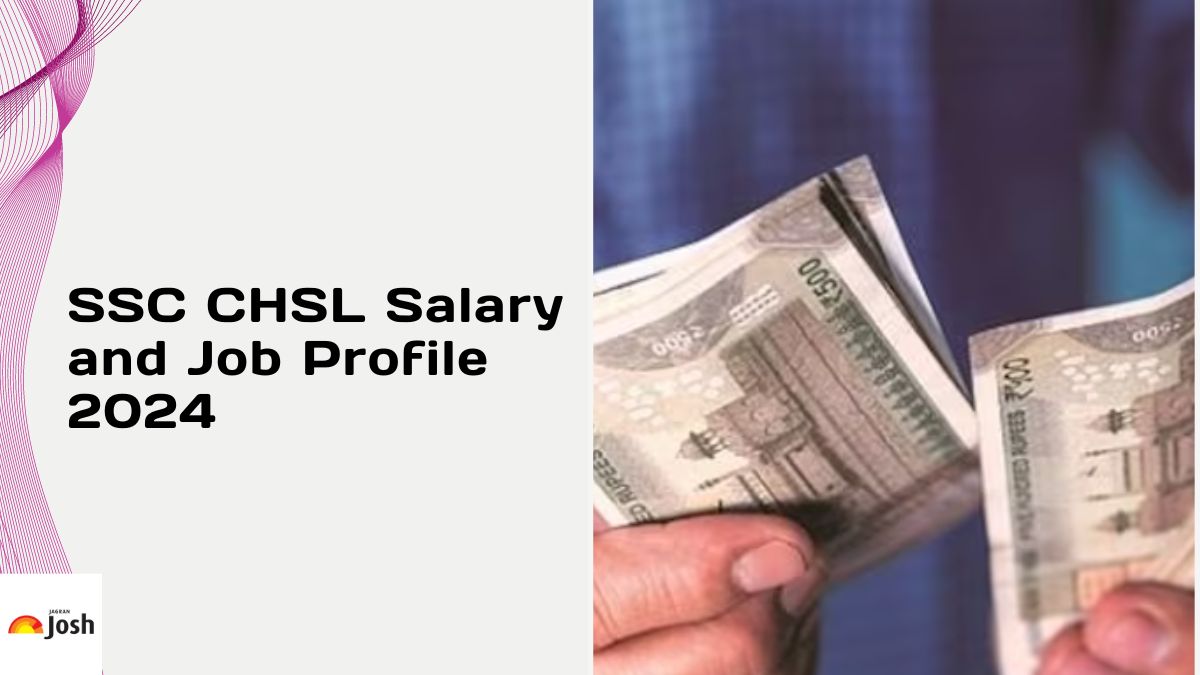 SSC CHSL Salary 2024: Post Wise In-Hand Salary, Job Profile, Pay Scale & Allowances