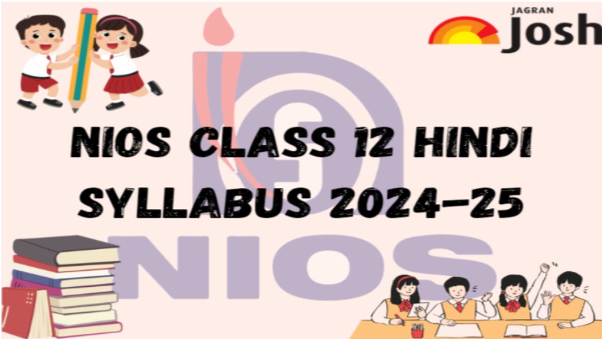 NIOS 12th Hindi Syllabus 2023-24: Download Class 12 Hindi Subject-wise PDF - Vimarsana News